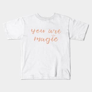 You are magic inspirational motivational lettering quote Kids T-Shirt